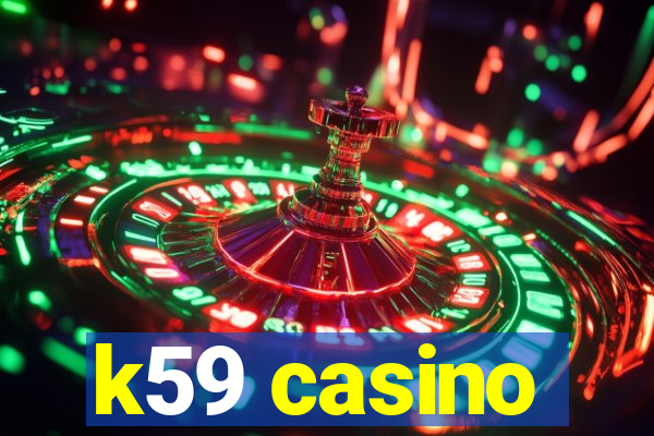 k59 casino